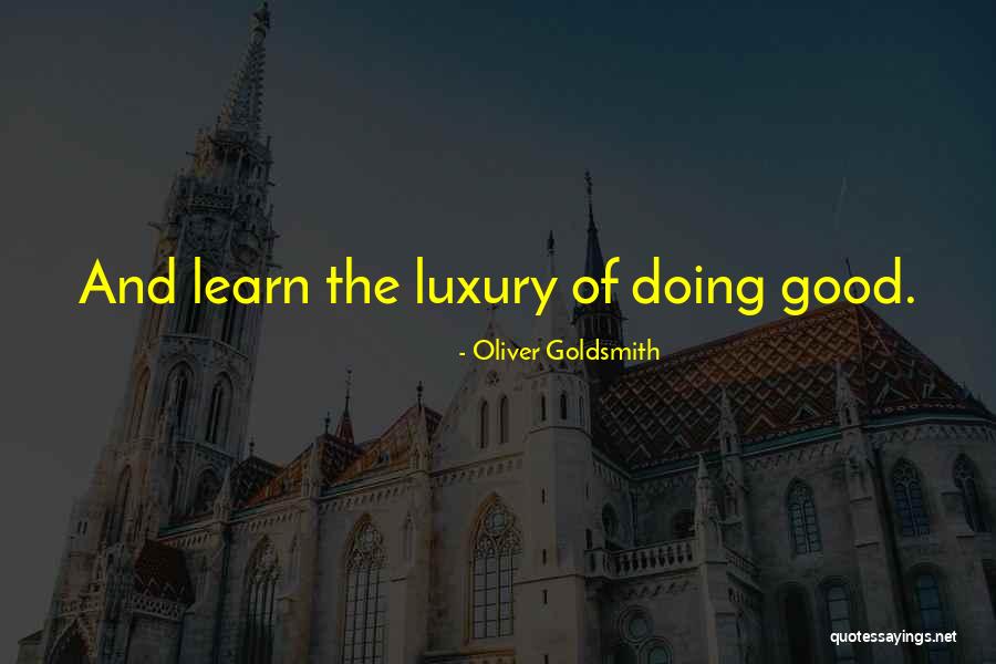 Oliver Goldsmith Quotes 784368