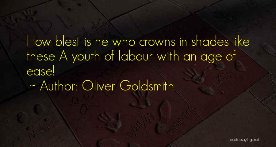 Oliver Goldsmith's Quotes By Oliver Goldsmith