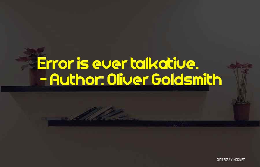 Oliver Goldsmith's Quotes By Oliver Goldsmith