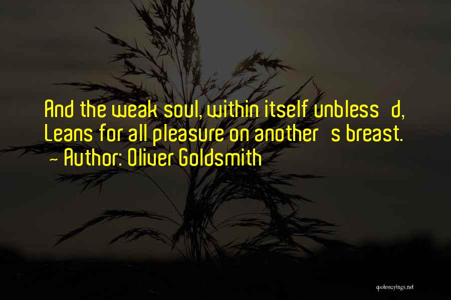 Oliver Goldsmith's Quotes By Oliver Goldsmith