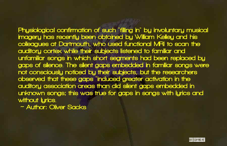 Oliver H Kelley Quotes By Oliver Sacks