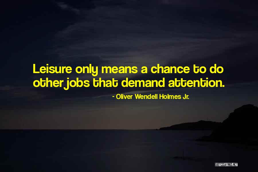 Oliver Holmes Quotes By Oliver Wendell Holmes Jr.