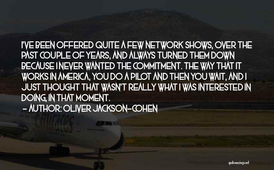 Oliver Jackson-Cohen Quotes 549572