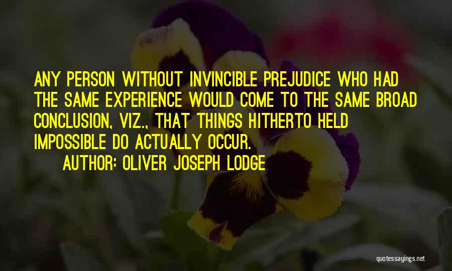 Oliver Joseph Lodge Quotes 507375