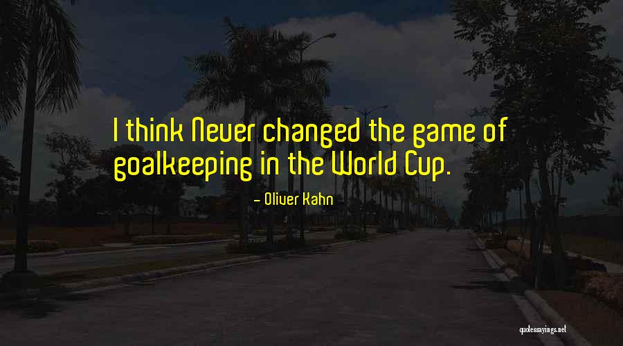 Oliver Kahn Quotes 1118280