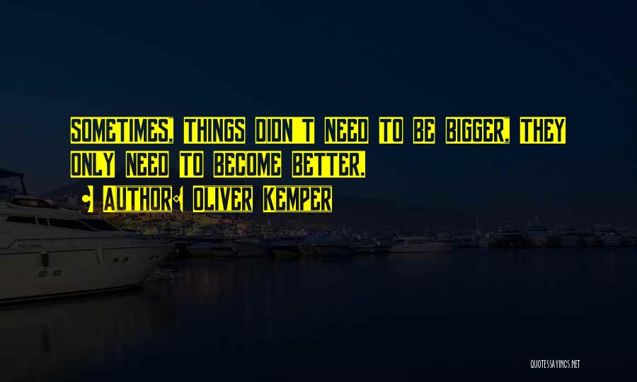 Oliver Kemper Quotes 638847