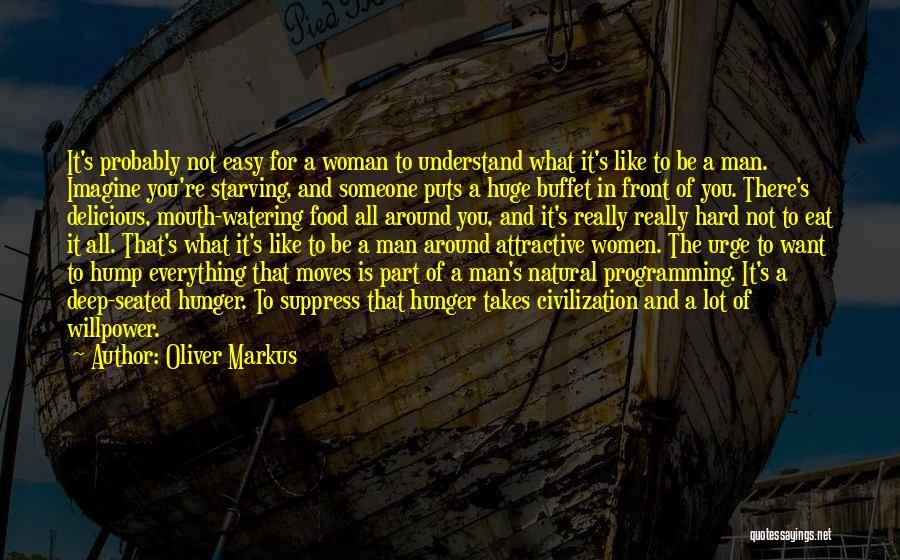 Oliver Markus Quotes 1184455