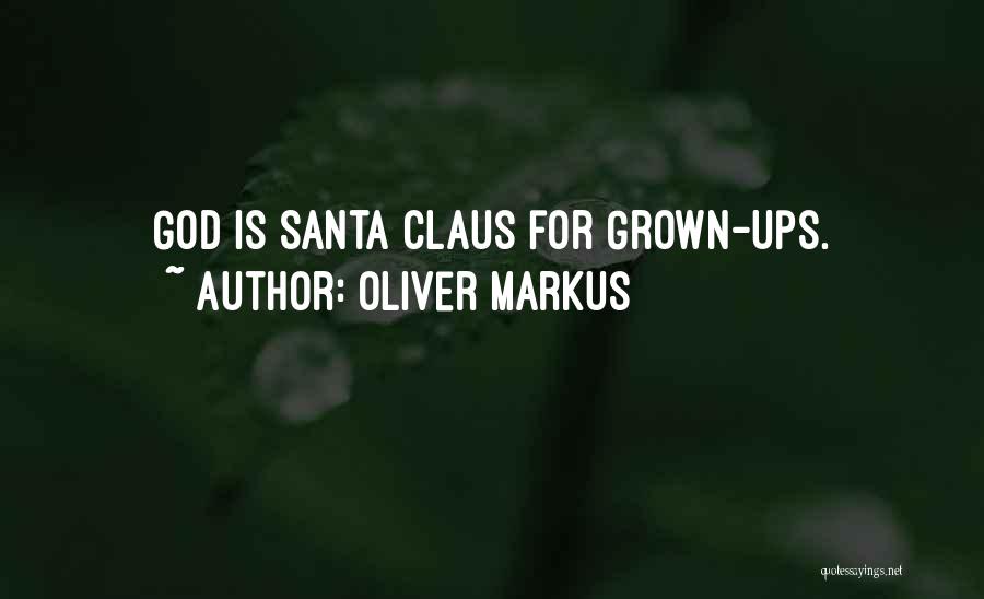 Oliver Markus Quotes 2086954