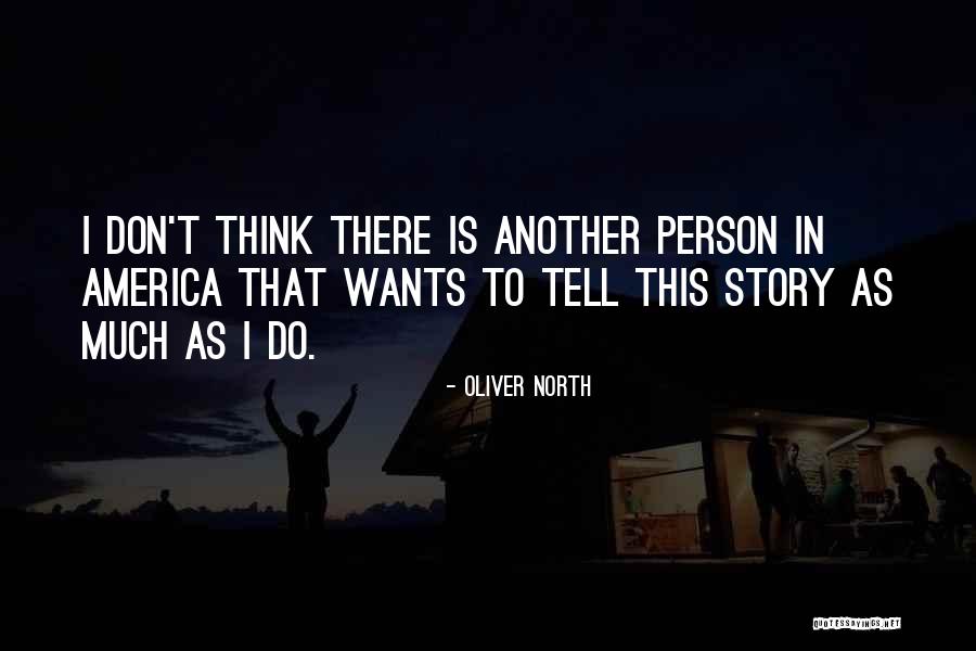 Oliver North Quotes 1586639 Oliver North Quotes 1586639