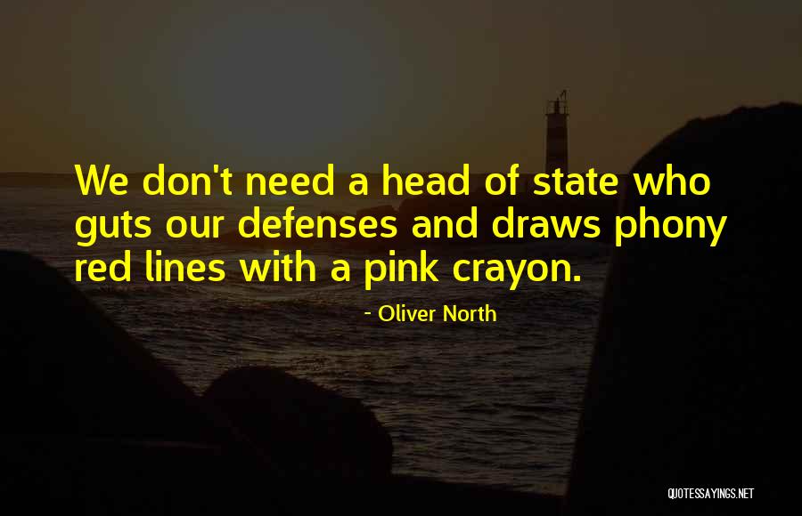 Oliver North Quotes 1636558 Oliver North Quotes 1636558