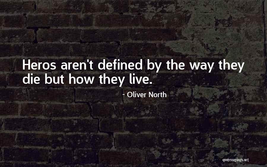 Oliver North Quotes 2243453 Oliver North Quotes 2243453