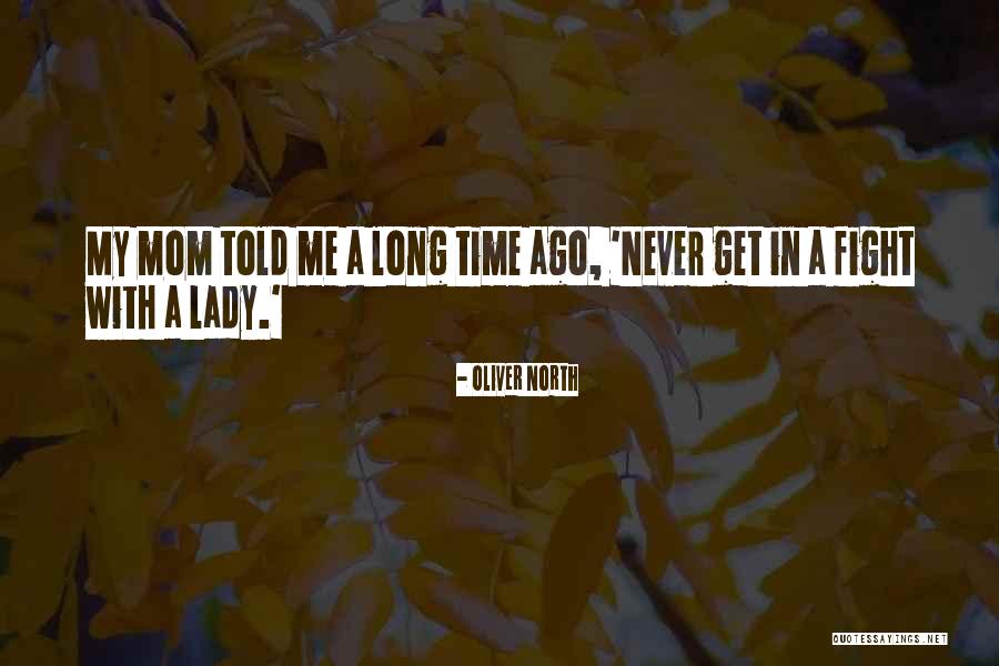 Oliver North Quotes 665023