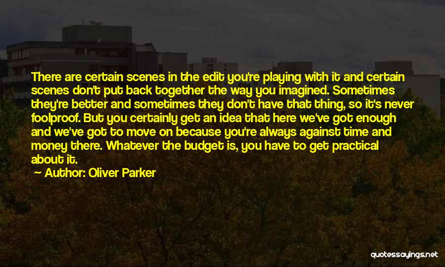 Oliver Parker Quotes 1804808