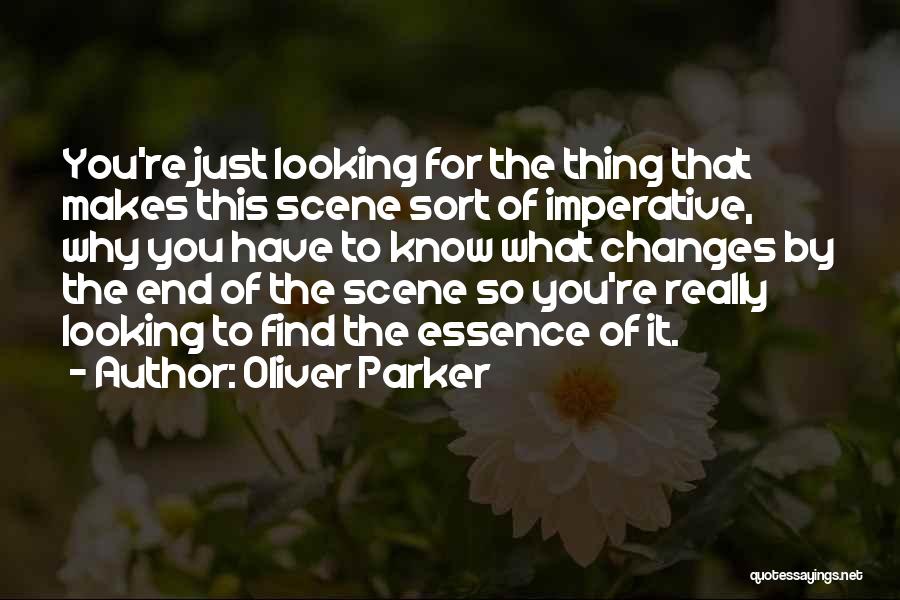 Oliver Parker Quotes 591891