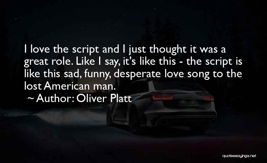 Oliver Platt Quotes 579471