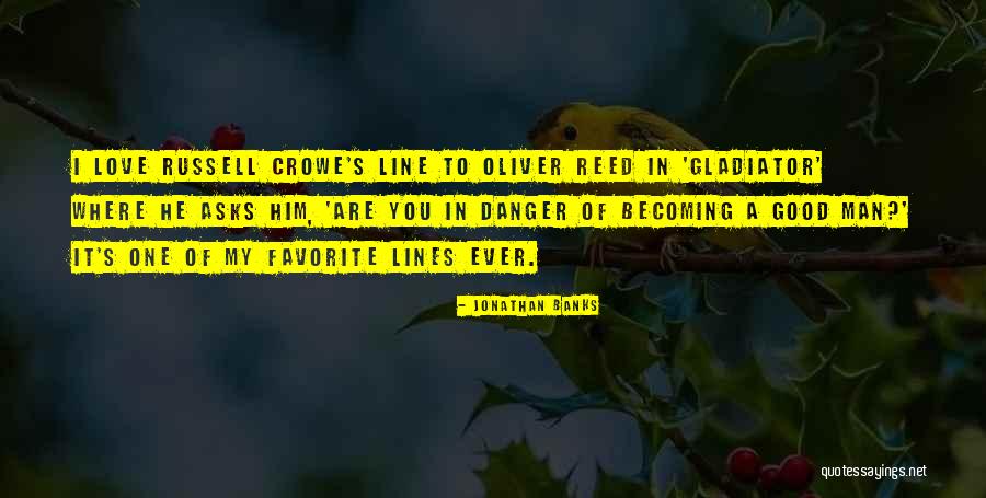 Oliver Reed Best Quotes By Jonathan Banks Oliver Reed Best Quotes By Jonathan Banks