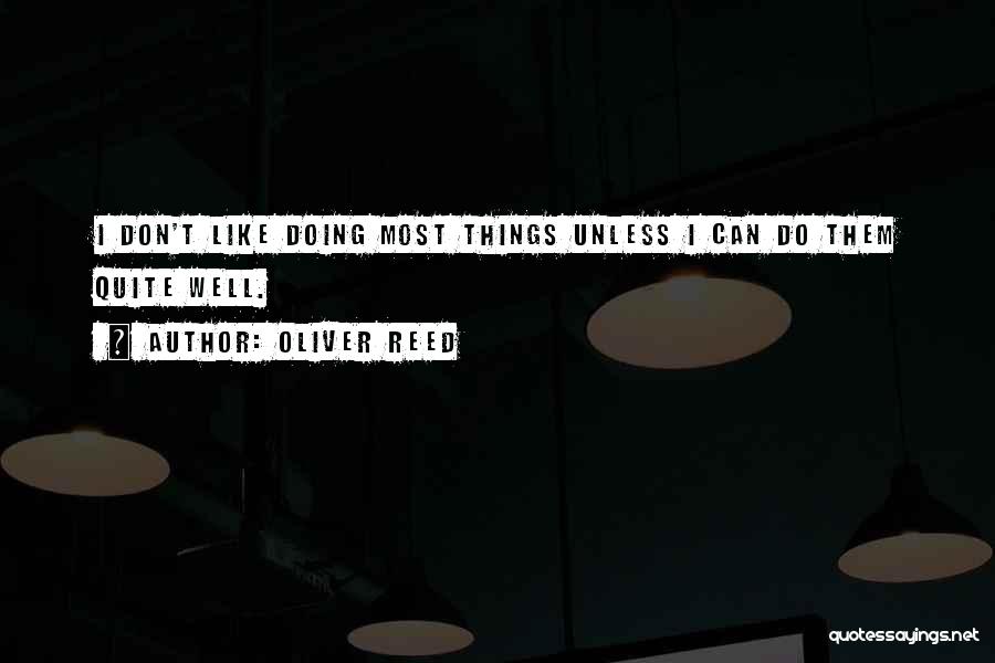 Oliver Reed Quotes 1680284