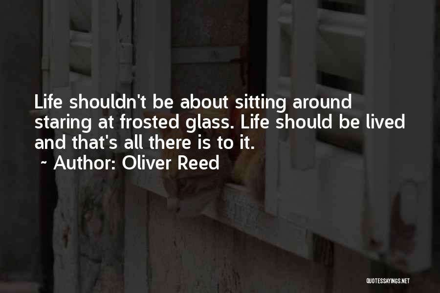 Oliver Reed Quotes 1795178