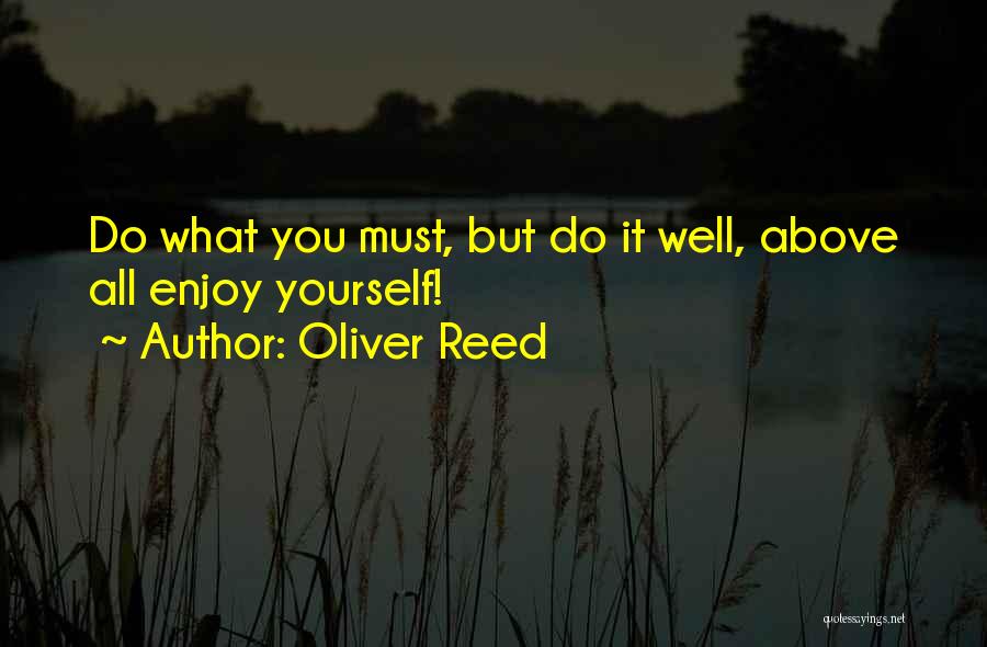 Oliver Reed Quotes 2046705