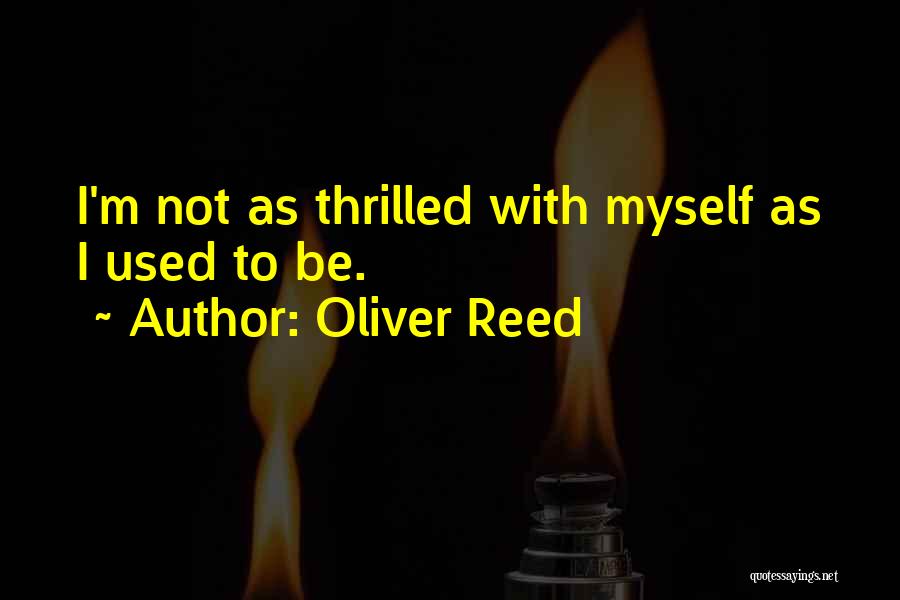 Oliver Reed Quotes 289939