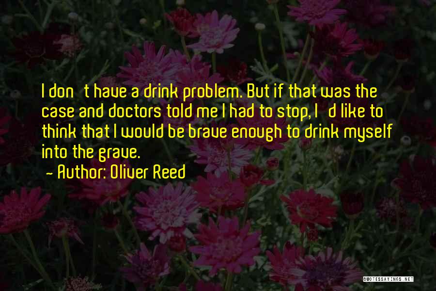 Oliver Reed Quotes 435445