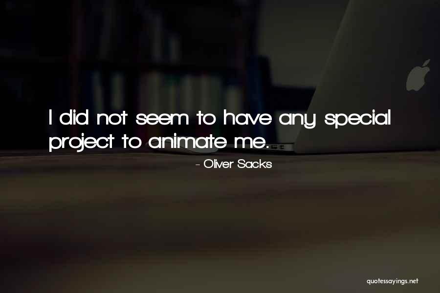 Oliver Sacks Quotes 564881 Oliver Sacks Quotes 564881