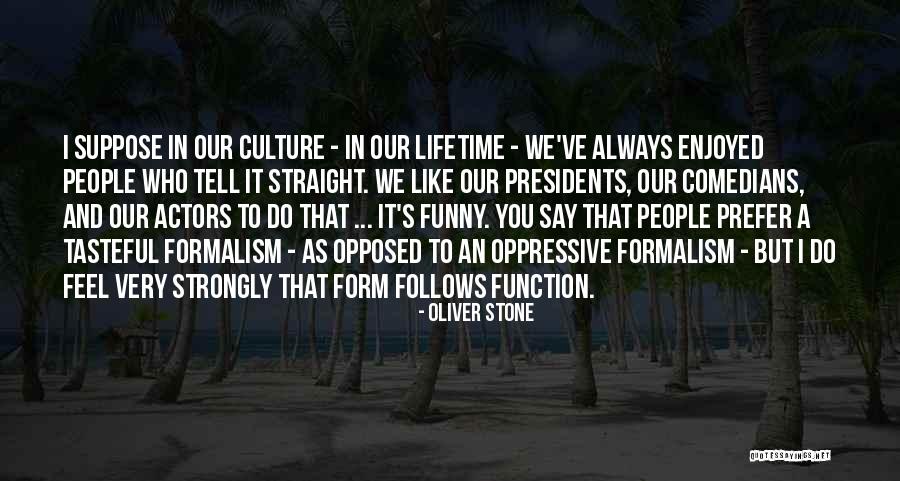 Oliver Stone Quotes 1447405 Oliver Stone Quotes 1447405