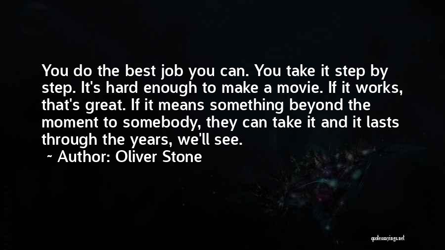 Oliver Stone Quotes 507413