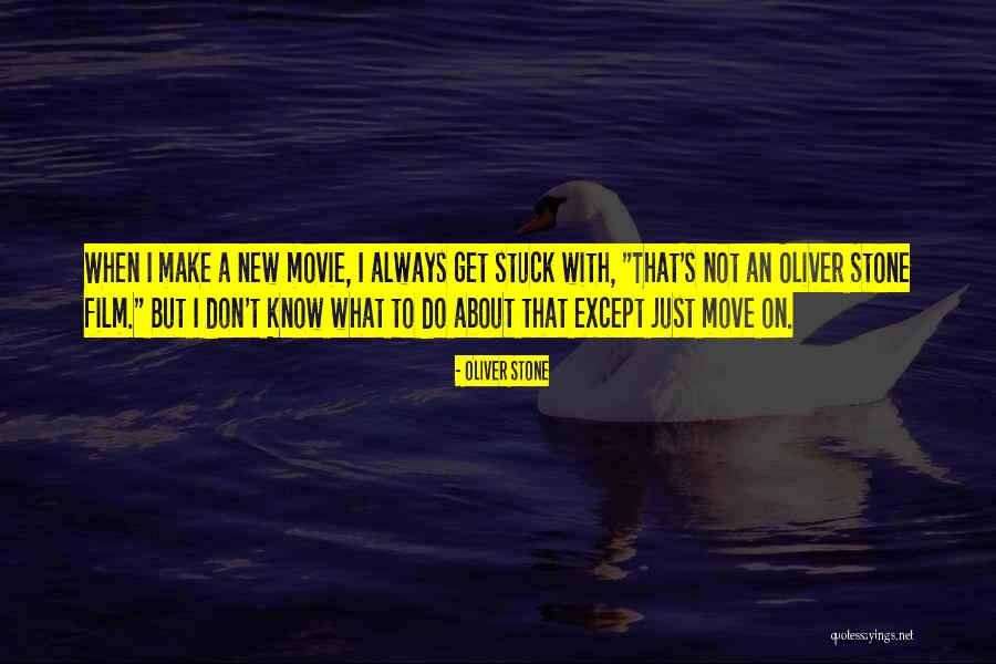 Oliver Stone Quotes 660228 Oliver Stone Quotes 660228