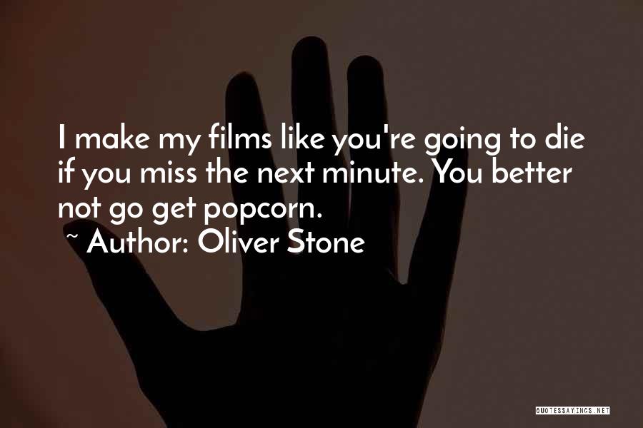 Oliver Stone Quotes 722935
