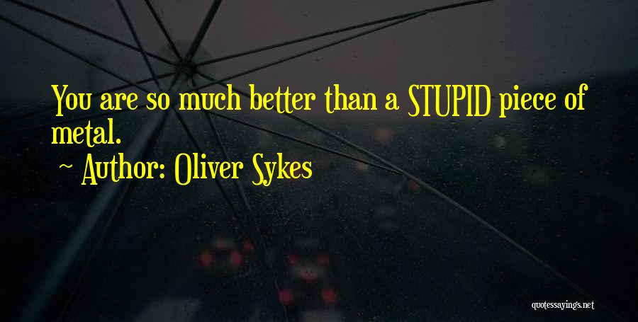 Oliver Sykes Quotes 1768358