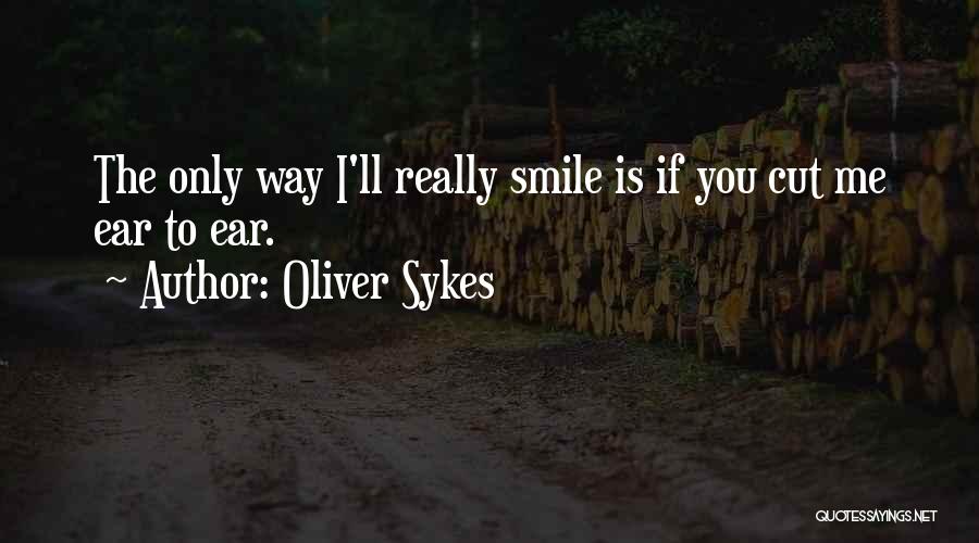 Oliver Sykes Quotes 536211