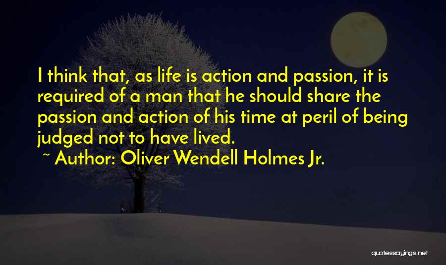 Oliver Wendell Holmes Jr. Quotes 1034329