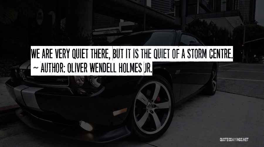 Oliver Wendell Holmes Jr. Quotes 1196070