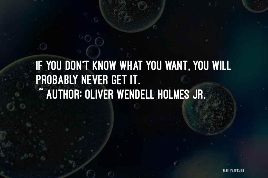 Oliver Wendell Holmes Jr. Quotes 1275786