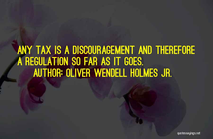 Oliver Wendell Holmes Jr. Quotes 1967463