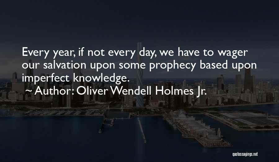 Oliver Wendell Holmes Jr. Quotes 2003722