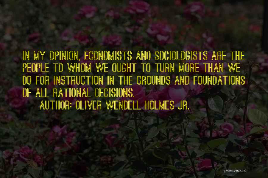 Oliver Wendell Holmes Jr. Quotes 218191