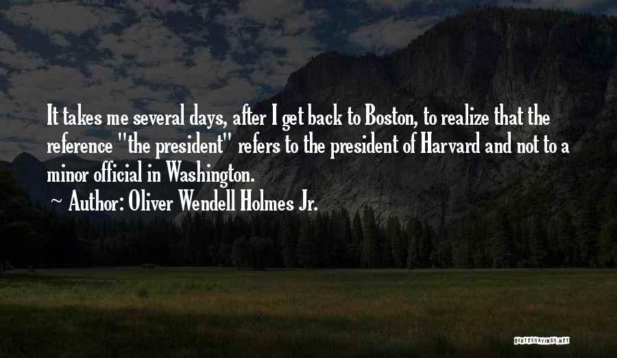 Oliver Wendell Holmes Jr. Quotes 887512