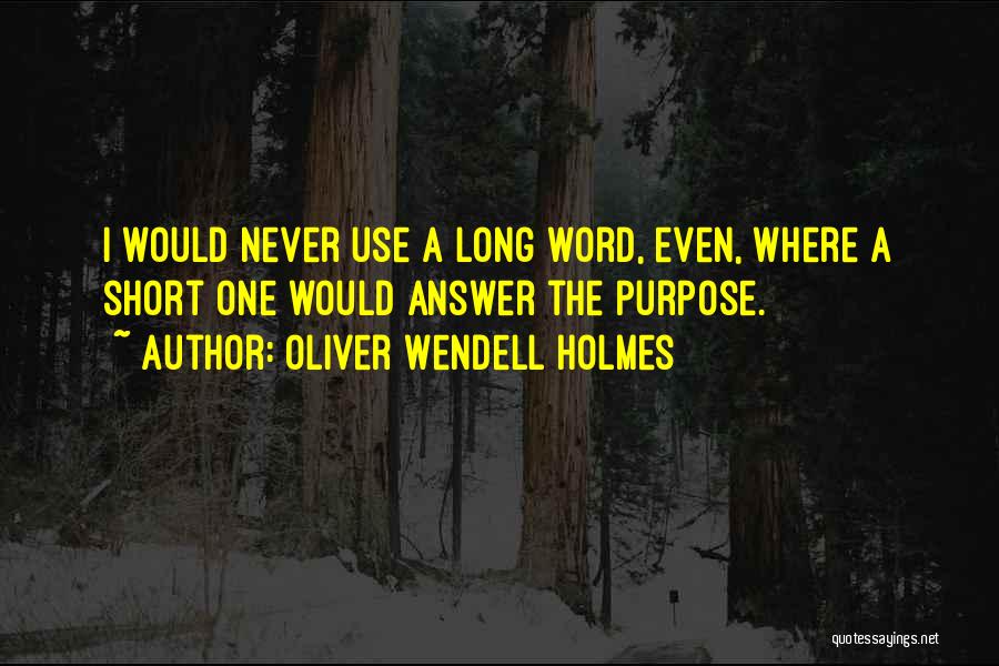 Oliver Wendell Holmes Quotes 406160