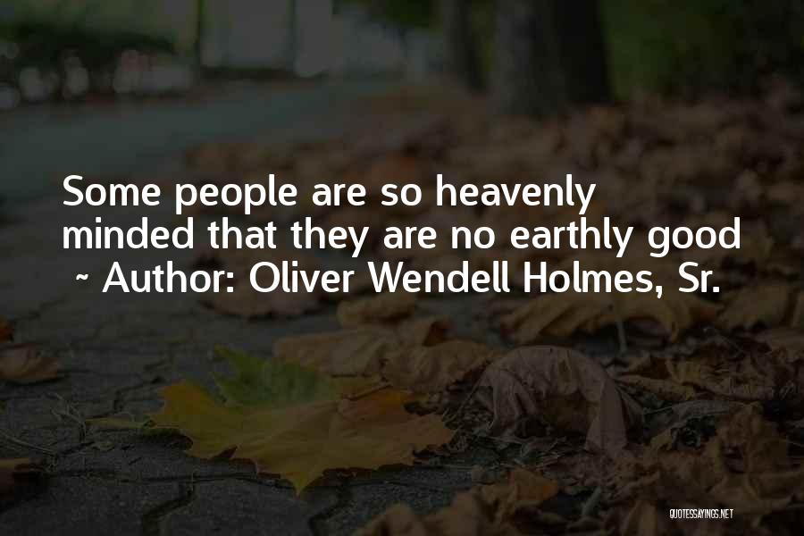 Oliver Wendell Holmes, Sr. Quotes 1113015