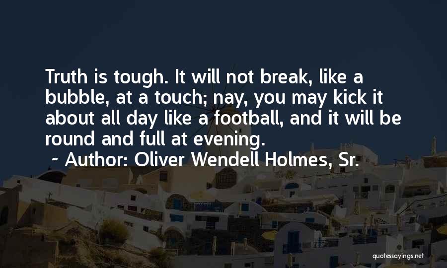 Oliver Wendell Holmes, Sr. Quotes 1115357