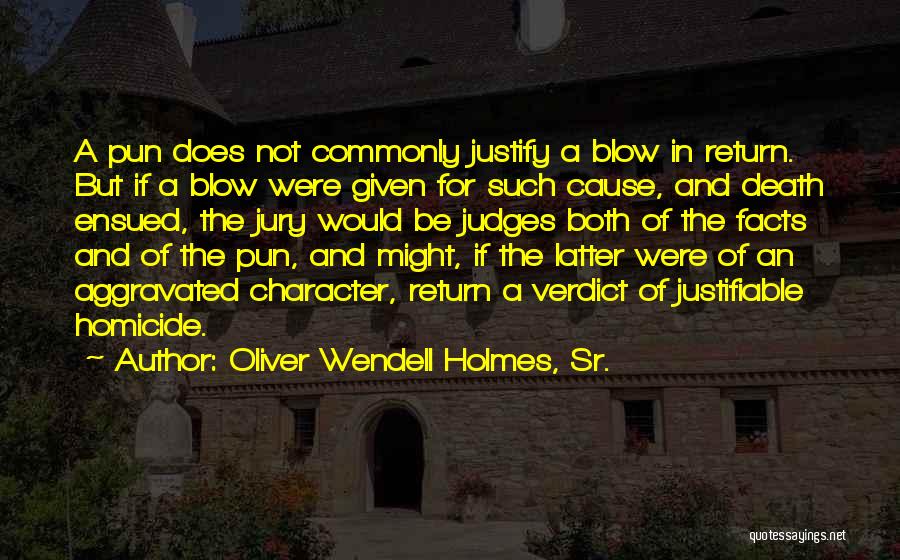 Oliver Wendell Holmes, Sr. Quotes 1148546