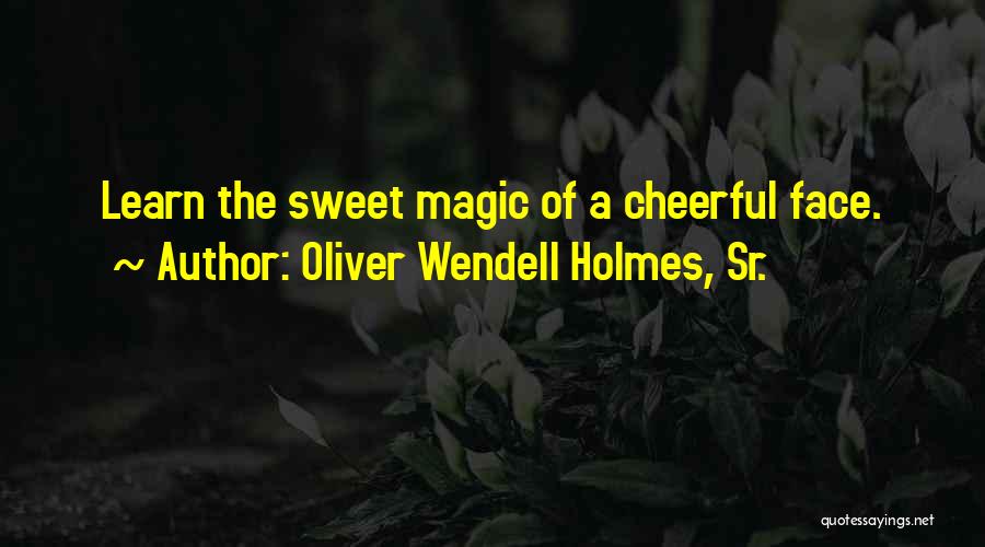 Oliver Wendell Holmes, Sr. Quotes 1259632