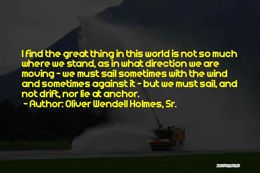 Oliver Wendell Holmes, Sr. Quotes 1490522