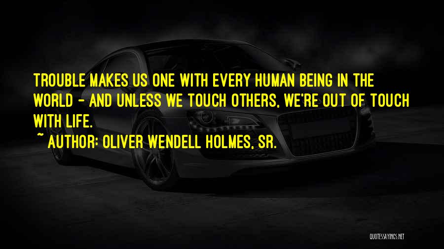 Oliver Wendell Holmes, Sr. Quotes 1591290