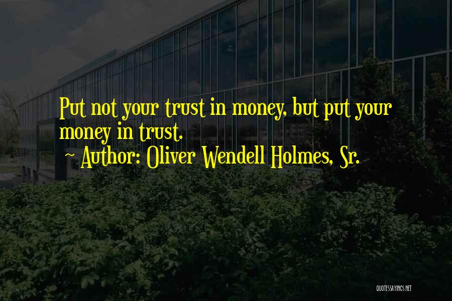 Oliver Wendell Holmes, Sr. Quotes 1746714