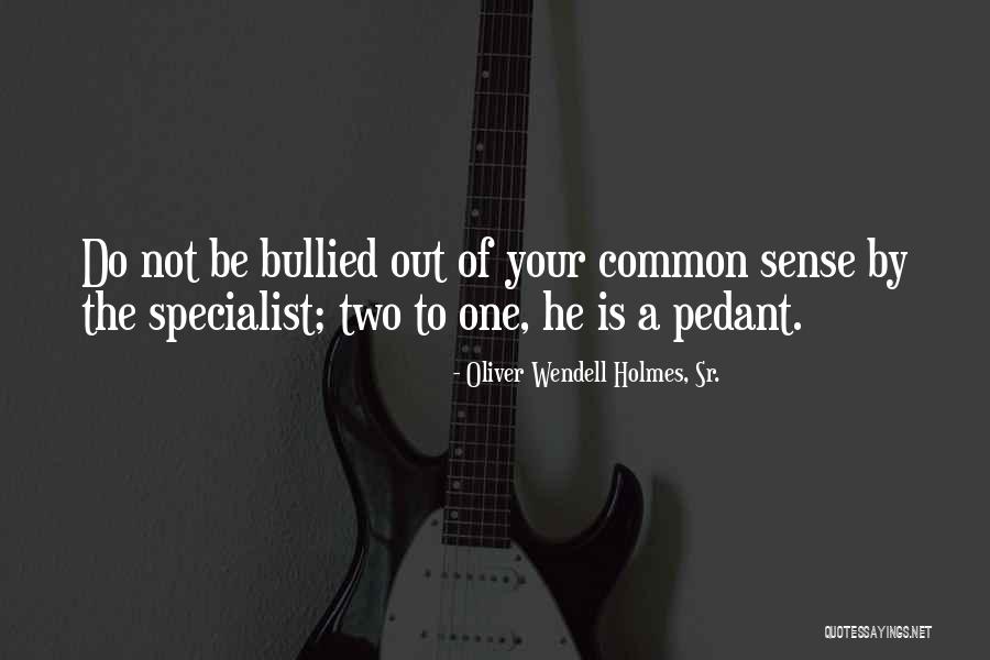 Oliver Wendell Holmes, Sr. Quotes 1899563 Oliver Wendell Holmes, Sr. Quotes 1899563