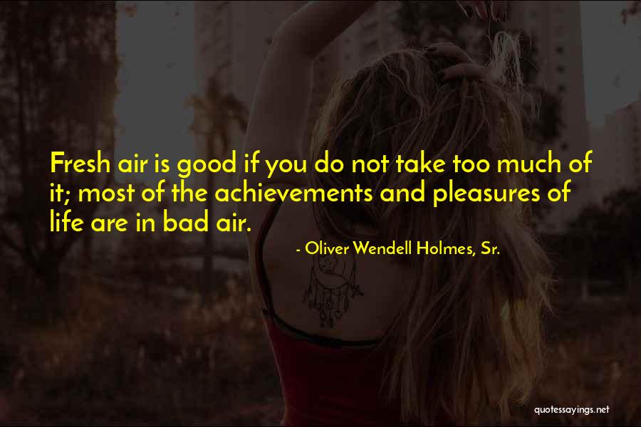 Oliver Wendell Holmes, Sr. Quotes 1950582