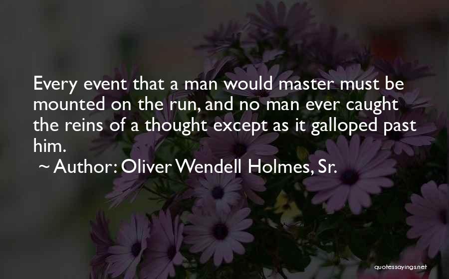 Oliver Wendell Holmes, Sr. Quotes 2230705
